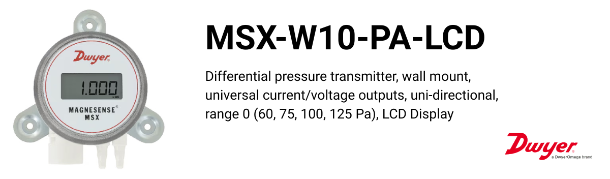 Dwyer MSX-W10-PA-LCD Differential pressure transmitter, wall mount, universal current/voltage outputs, uni-directional, range 0 (60, 75, 100, 125 Pa), LCD Display